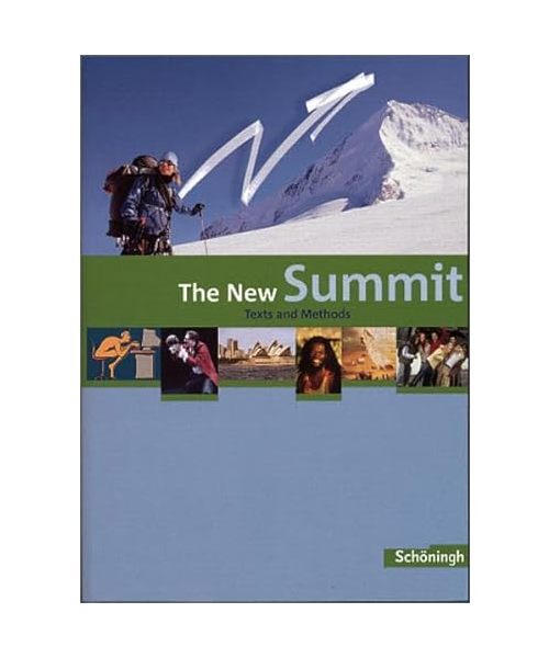 The New Summit - Texts and Methods. Schülerband: Neuausgabe - Unbekannt