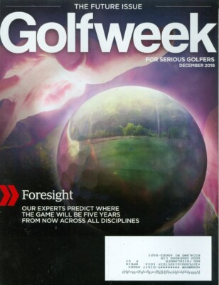 2018 Golfweek Magazine: Predictions Where The Game Will Be in 5 Years