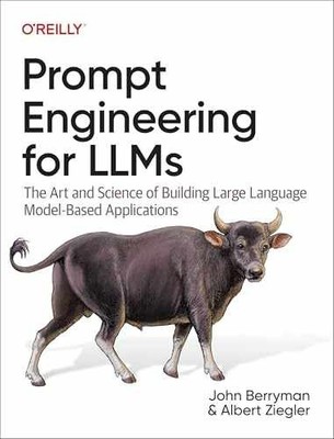 Prompt Engineering for LLMs: - Paperback, by Berryman John; Ziegler - Very Good
