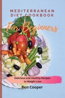 Mediterranean Diet Cookbook For Beginners Ben Cooper Taschenbuch Englisch 2021