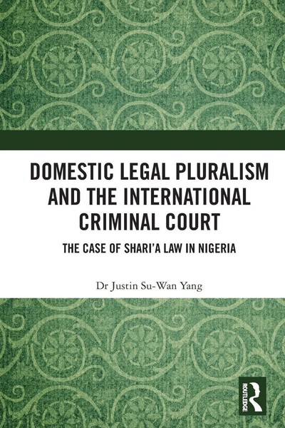 Domestic Legal Pluralism And The International Criminal Court | Yang | Buch-image