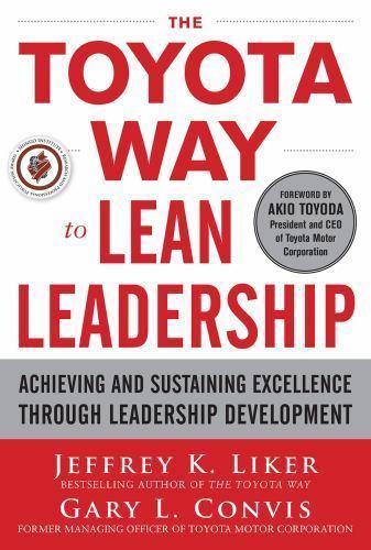 The Toyota Way to Lean Leadership: Achieving an- 9780071780780, LIKER, hardcover