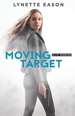 Moving Target (Elite Guardians, Bk. 3)