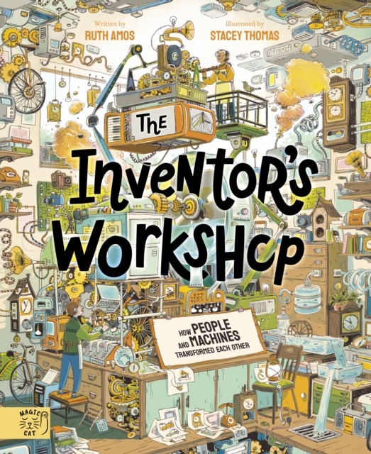 The Inventor's Workshop : 10 Inventions That Changed The World Ruth Amos - Image 3