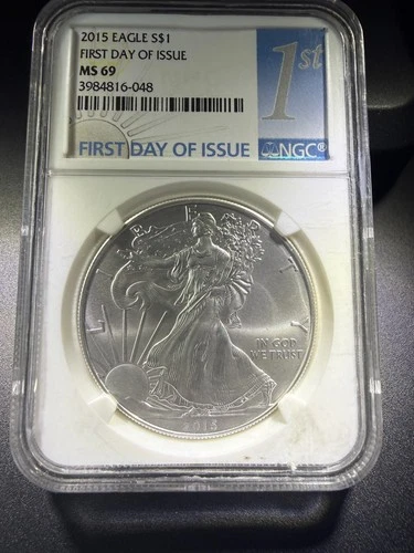2015 Silver Eagle NGC MS69 first Day of Issue