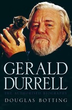 Gerald Durrell: The Authorised Biography by Botting, Douglas Hardback Book The