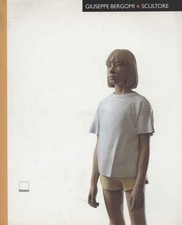 Giuseppe Bergomi. Scultore - Tino Bino, Adelaide L. Corbetta [s.d.]