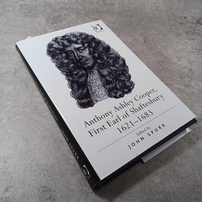Anthony Ashley Cooper, First Earl of Shaftesbury 1621-1683, Hardcover by Spur...
