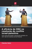 Charles Kato | A EficáCia Da Onu Na ResoluçãO Do Conflito Israel-Palestina