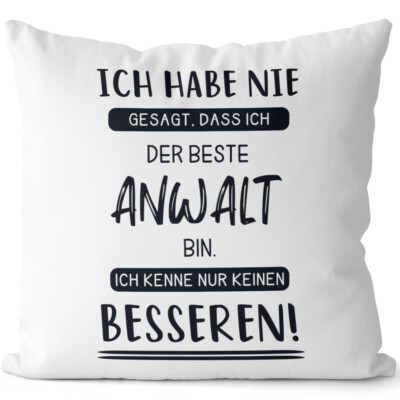 Ich habe nie gesagt dass ich beste Anwalt bin. Kenne keinen besseren 14201007961