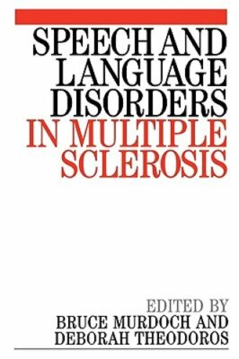 Speech and Language Disorders in Multiple Sclerosis by Bruce E Murdoch: New