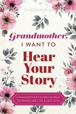 Jeffrey Mason Hear Your Story Grandmother, I Want to Hear Your Story (Paperback)