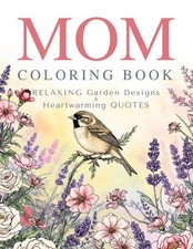 MOM COLORING BOOK: RELAXING Floral Coloring Pages  Heartwarming QUOTES