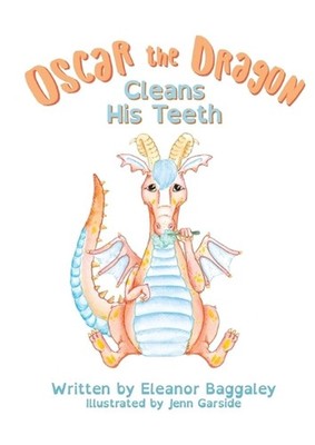 Oscar the Dragon Cleans his Teeth by Baggaley Paperback Book