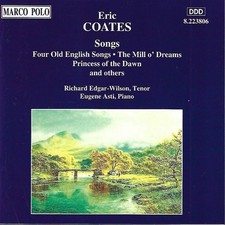 Eric Coates: Songs - Richard Edgar-Wilson (CD, 1996, Marco Polo)