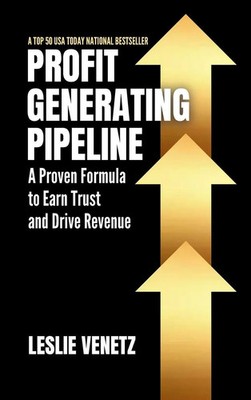 Profit Generating Pipeline | A Proven Formula to Earn Trust and Drive Revenue