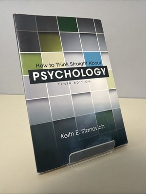 How to Think Straight about Psychology 10th Ed. by Stanovich (2013, Paperback)