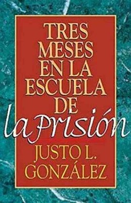 Tres Meses En La Escuela De La - Paperback, by Gonzalez Justo L. - Very Good