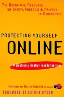 Protecting Yourself Online: An Electronic Frontier Foundation Guide
