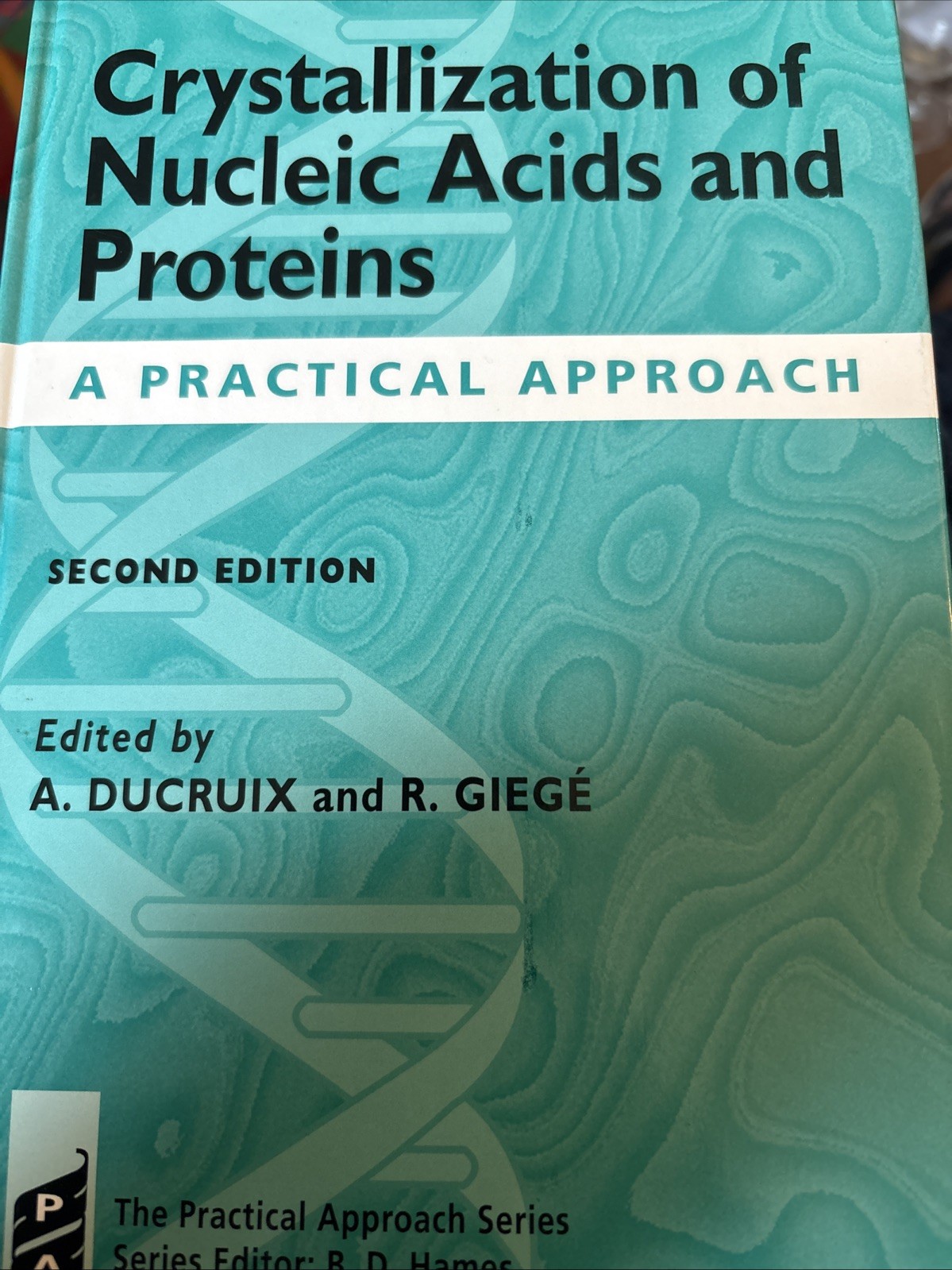 Crystallization of Nucleic Acids and Proteins A Practical Approach Hardcover VG+