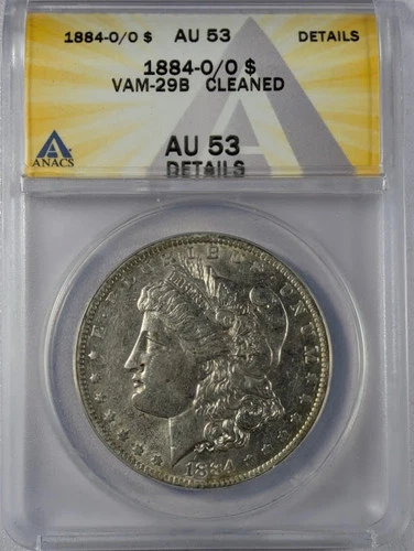 1884 O/O Morgan Silver Dollar ANACS AU-53 CLEANED VAM-29B