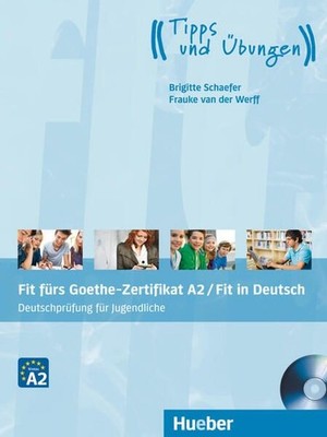 Fit fürs Goethe-Zertifikat A2 / Fit in Deutsch Deutschprüfung für Jugendliche.De