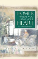 Cynthia C. Allen | Home Is Where You Hang Your Heart | Taschenbuch | Englisch