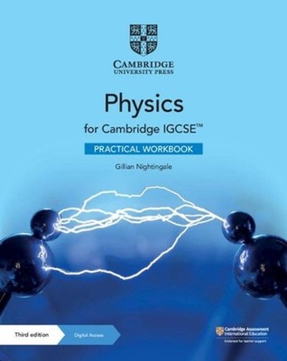 Cambridge IGCSE Physics Practical Workbook with Digital Access (2 Years) by Gill