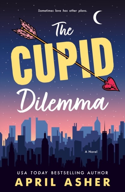 The Cupid Dilemma: A Novel by April Asher 9781250357885 NEW Free UK Delivery - Image 2