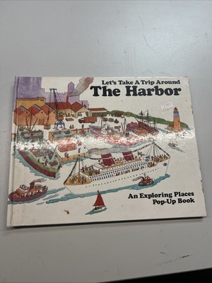 An Exploring Places Pop-Up Book: Let's Take a Trip Around the Harbor Hardcover