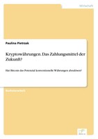 KryptowäHrungen. Das Zahlungsmittel Der Zukunft? Paulina Pietrzak Taschenbuch