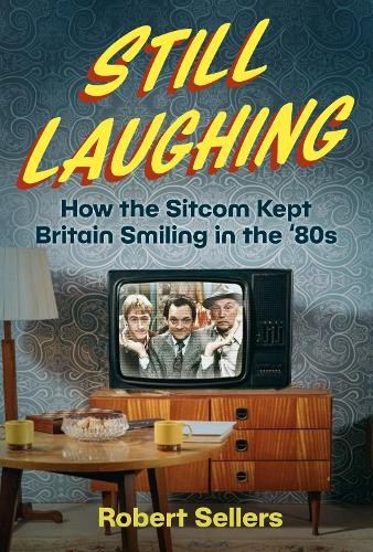 Still Laughing by Robert Sellers - 9781837050758