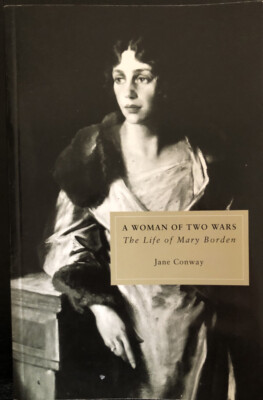 A WOMAN OF TWO WARS: The Life Of Mary Borden by Jane Conway - Trade Paperback