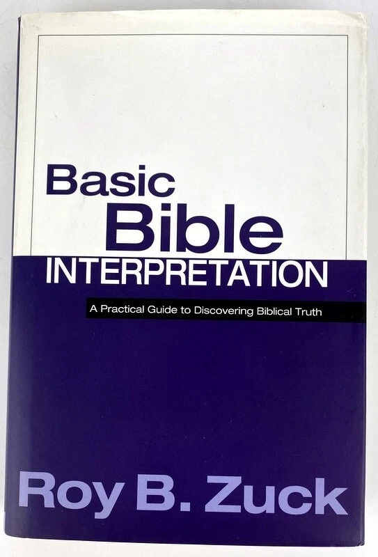 BASIC BIBLE INTERPRETATION Practical Guide to Discovering Biblical Truth by Zuck - Image 2 of 4