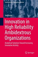 Innovation In High Reliability Ambidextrous Organizations Jan Kraner