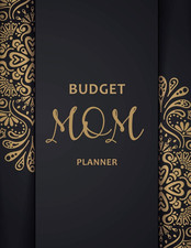 Budget Mom Planner: Monthly Weekly Daily Family Budget Planner Workbook with Bil