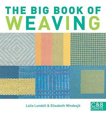 The Big Book of Weaving - Laila Lundell and Elisabeth Windesjo - Hardcover - 184