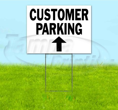 CUSTOMER PARKING ARROW 18x24 Yard Sign WITH STAKE Corrugated Bandit DIRECTIONAL
