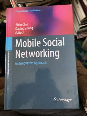 Computational Social Sciences Ser.: Mobile Social Networking : An Innovative...