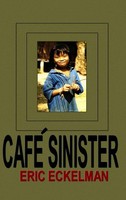 Eric Eckelman | CafÉ Sinister | Buch | Englisch (2011) | Gebunden | [.]