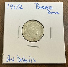 1902 Barber Silver Dime 10c - AU Details.