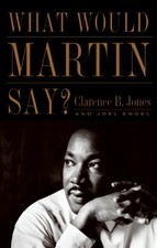What Would Martin Say? Hardcover Joel, Jones, Clarence B. Engel