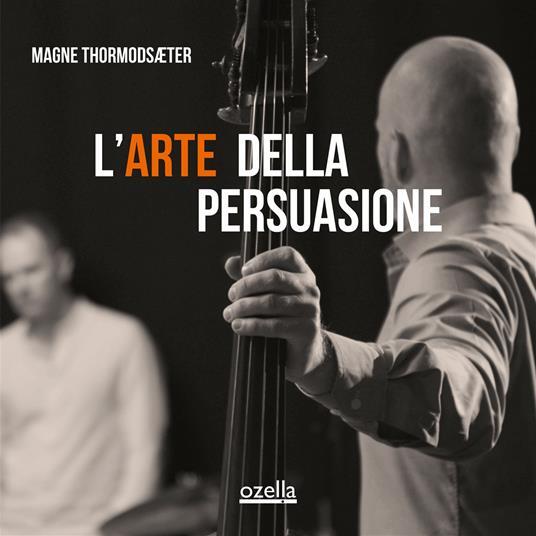 MAGNE THORMODSAETER - L'ARTE DELLA PERSUASIONE  CD