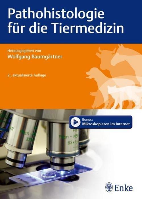 Pathohistologie Für Die Tiermedizin Wolfgang Baumgärtner