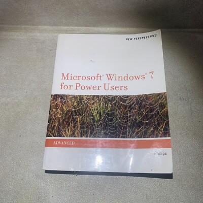 NEW PERSPECTIVES ON MICROSOFT WINDOWS 7 FOR POWER USERS By Harry L. Phillips
