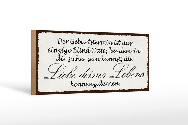 Holzschild Spruch 27X10 Cm Geburtstermin Liebe Des Lebens Schild Wooden Sign-image