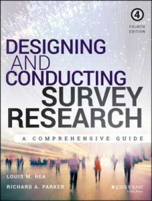 Designing and Conducting Survey Research: A Comprehensive Guide - GOOD