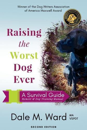 Thumbnail - Dale M Ward Raising The Worst Dog Ever (taschenbuch) (us Import)