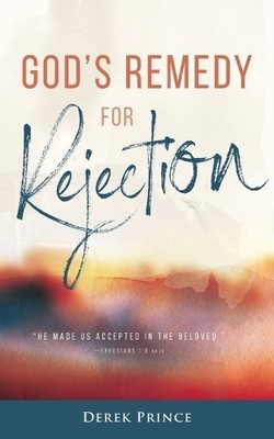 Derek Prince God's Remedy for Rejection (Paperback) (UK IMPORT)