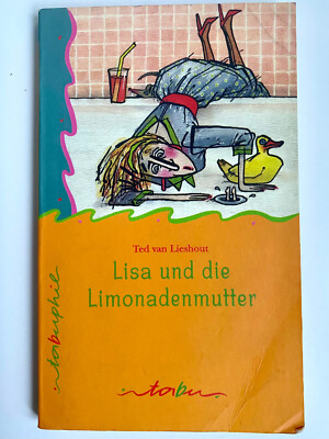 Lisa und die Limonadenmutter Kinderbuch Ted van Lieshout